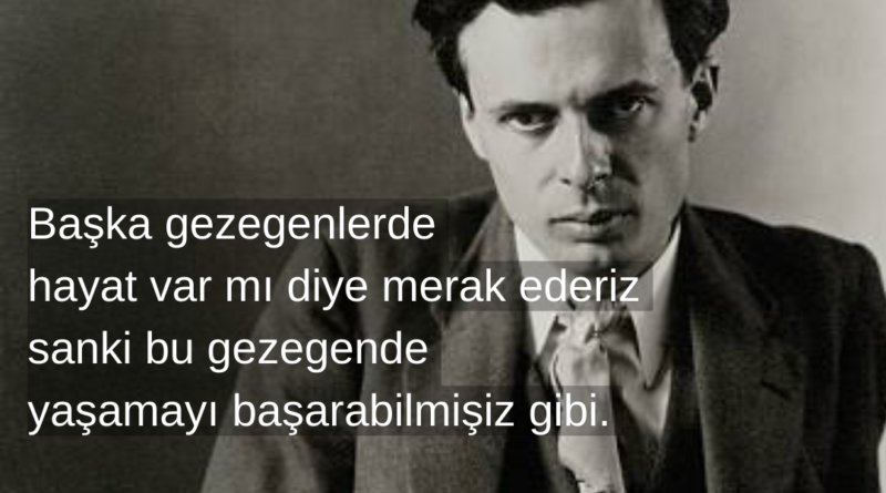 ALDOUS HUXLEY SÖZLERİ KİTAP ALINTILARI